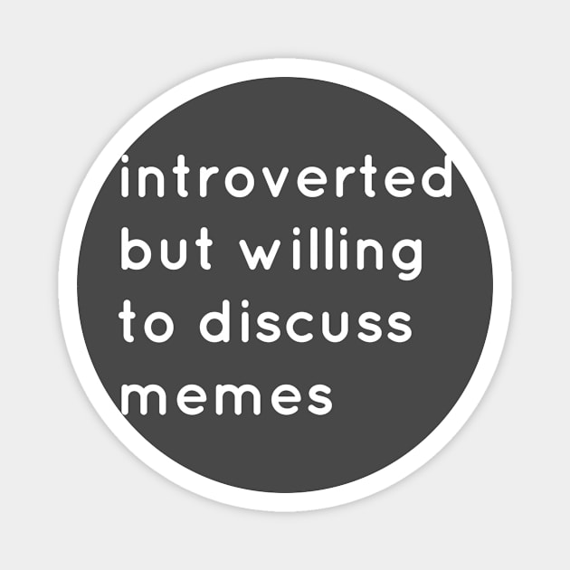 introverted memes Magnet by senomala